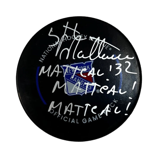 Stephane Matteau Autographed New York Rangers Official Game Puck "Matteau! Matteau! Matteau!" Inscription Steiner CX