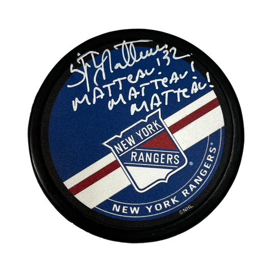 Stephane Matteau Autographed New York Rangers Blue Logo Puck "Matteau! Matteau! Matteau! Inscription Steiner CX