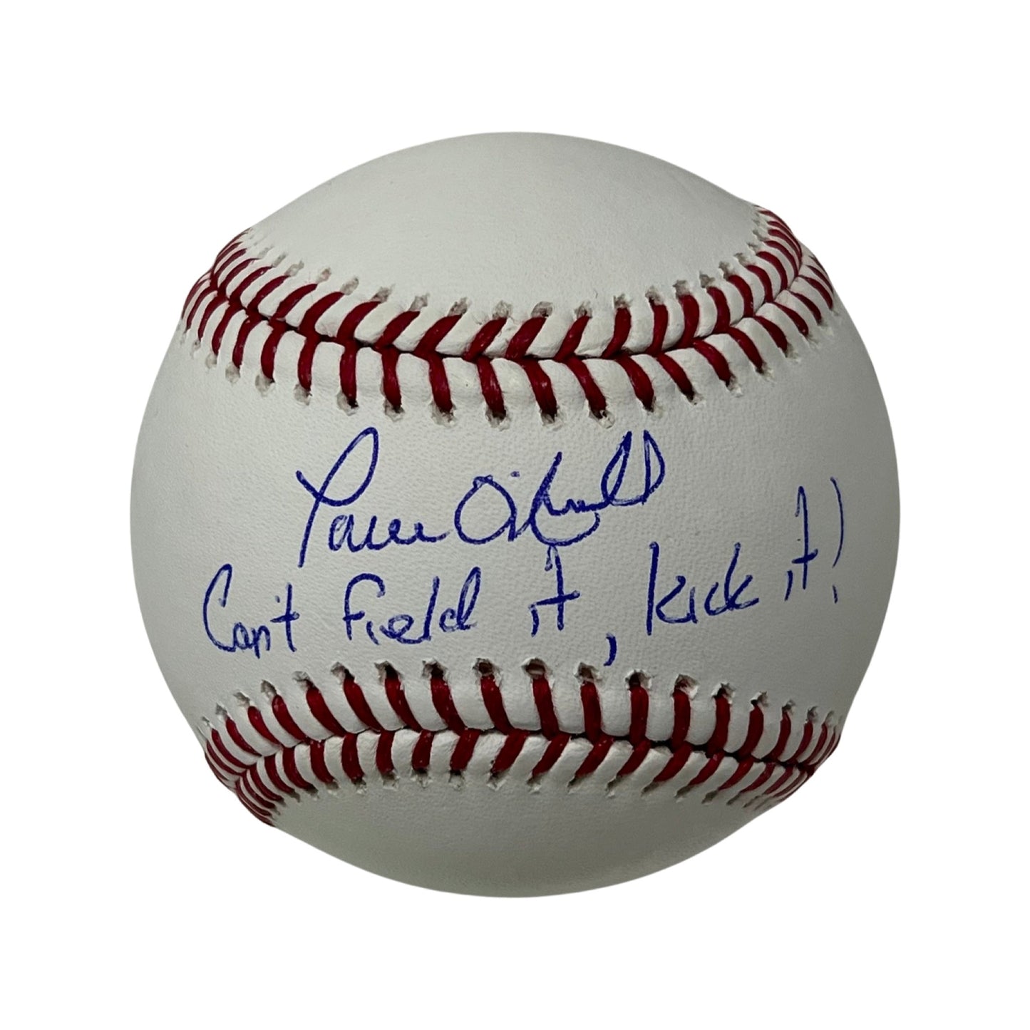 Paul O’Neill Autographed OMLB Can’t Field It, Kick It! Inscription Steiner CX