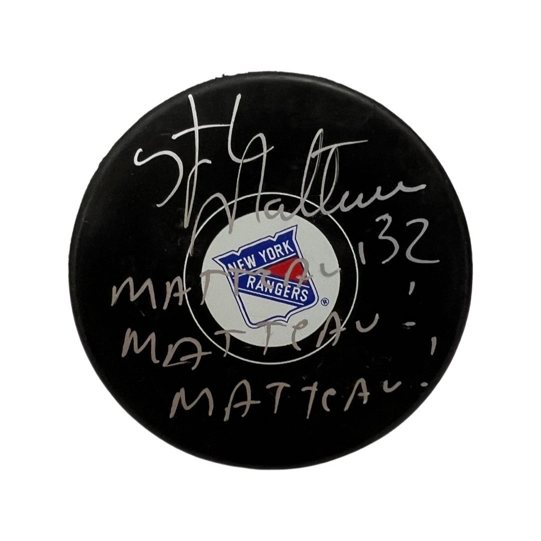 Stephane Matteau Autographed New York Rangers Logo Puck “Matteau! Matteau! Matteau!” Inscription Steiner CX